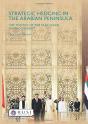 Strategic Hedging In The Arab Peninsula - Preview