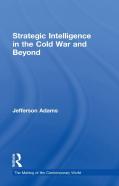 Strategic Intelligence In The Cold War And Beyond