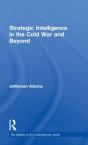 Strategic Intelligence In The Cold War And Beyond - Preview