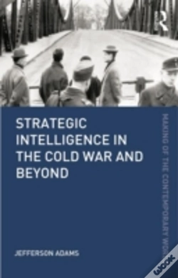 Capa do artigo Strategic Intelligence In The Cold War And Beyond