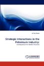 Strategic Interactions In The Petroleum Industry - Preview