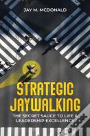 Strategic Jaywalking
