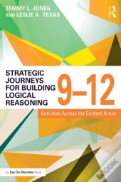 Strategic Journeys For Building Logical Reasoning, 9-12