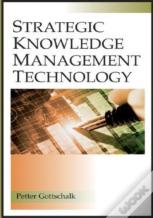 Strategic Knowledge Management Technology