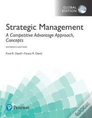 Strategic Management: A Competitive Advantage Approach, Concepts, Global Edition