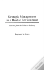 Strategic Management In A Hostile Environment