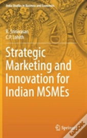 Strategic Marketing And Innovation For Indian Msmes