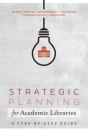 Strategic Planning For Academic Libraries - Preview