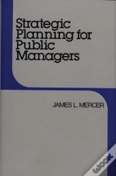 Strategic Planning For Public Managers