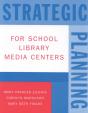 Strategic Planning For School Library Media Centers - Preview
