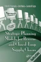 Strategic Planning Models For Reverse And Closed-Loop Supply Chains