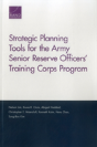 Strategic Planning Tools For The Army Senior Reserve Officers' Training Corps Program - Preview