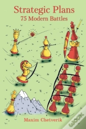 Strategic Plans: 75 Modern Battles