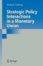 Strategic Policy Interactions In A Monetary Union - Preview