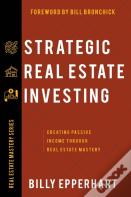 Strategic Real Estate Investing