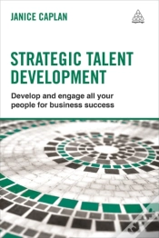 Capa do artigo Strategic Talent Development: Develop And Engage All Your People For Business Success