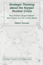 Strategic Thinking About The Korean Nuclear Crisis - Preview