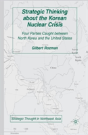 Strategic Thinking About The Korean Nuclear Crisis - Preview