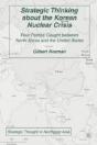 Strategic Thinking About The Korean Nuclear Crisis - Preview