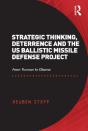 Strategic Thinking, Deterrence And The Us Ballistic Missile Defense Project - Preview