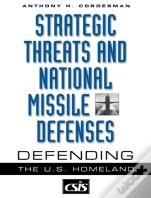 Strategic Threats And National Missile Defenses