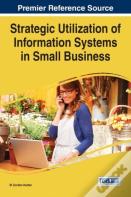 Strategic Utilization Of Information Systems In Small Business
