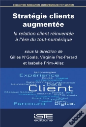 Capa do artigo Stratégie Clients Augmentée ; La Relation Client Réinventée À L