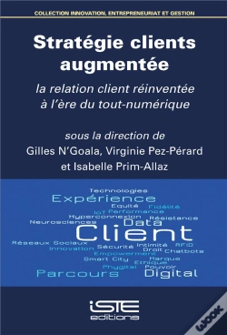 Capa do artigo Stratégie Clients Augmentée ; La Relation Client Réinventée À L'Ère Du Tout-Numérique