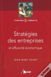 Stratégies Des Entreprises ; Et Efficacité Économique