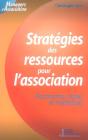 Strategies Des Ressources Pour L'Association ; Panorama, Regles Et Methodes - Preview