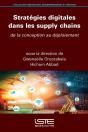 Stratégies Digitales Dans Les Supply Chains : De La Conception Au Déploiement - Preview