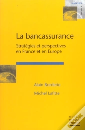 Strategies Et Perspectives De La Bancassurance