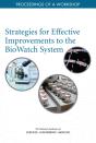 Strategies For Effective Improvements To The Biowatch System - Preview