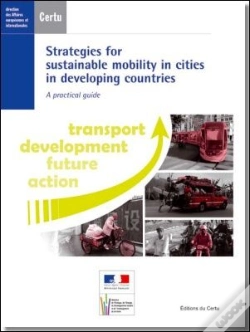 Capa do artigo Strategies For Sustainable Mobility In Cities In Developing Countries ; A Pratical Guide