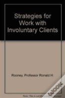 Strategies For Work With Involuntary Clients