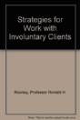 Strategies For Work With Involuntary Clients - Preview