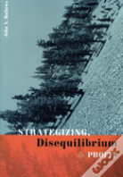 Strategizing, Disequilibrium, And Profit