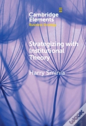 Capa do artigo Strategizing With Institutional Theory