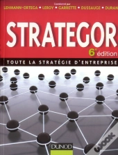 Strategor ; Toute La Stratégie D'Entreprise (6e Édition)