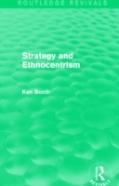 Strategy And Ethnocentrism (Routledge Revivals)