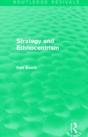 Strategy And Ethnocentrism (Routledge Revivals) - Preview