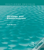 Strategy And Ethnocentrism (Routledge Revivals)