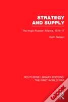 Strategy And Supply (Rle The First World War)