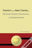 Strategy For An Army Center For Network Science, Technology, And Experimentation
