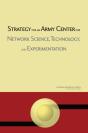Strategy For An Army Center For Network Science, Technology, And Experimentation - Preview