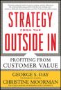 Strategy From The Outside In: Profiting From Customer Value - Preview