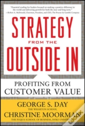 Capa do artigo Strategy From The Outside In: Profiting From Customer Value