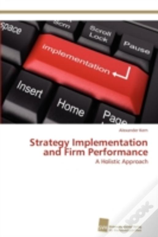 Strategy Implementation And Firm Performance