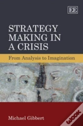 Strategy Making In A Crisis
