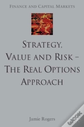 Capa do artigo Strategy, Value And Risk - The Real Options Approach